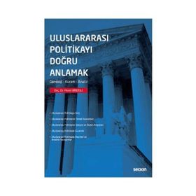 Uluslararası Politikayı Doğru Anlamak Seçkin Yayıncılık