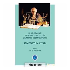 Uluslararası Prof. Dr. Fuat Sezgin Bilim Tarihi Sempozyumu - Zeki Taştan