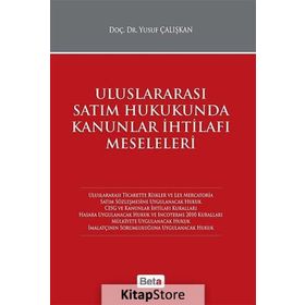Uluslararası Satım Hukukunda Kanunlar İhtilafı Meseleleri - Yusuf Çalışkan