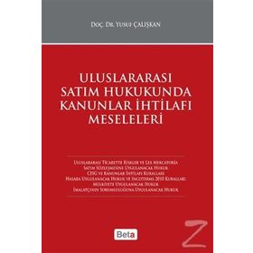 Uluslararası Satım Hukukunda Kanunlar İhtilafı Meseleleri - Yusuf Çalışkan