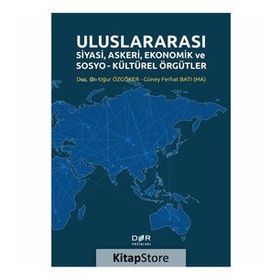 Uluslararası Siyasi, Askeri, Ekonomik ve Sosyo-Kültürel Örgütler - Güney Ferhat Batı c ugur ozgoker
