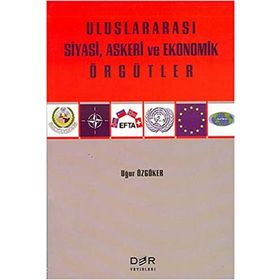Uluslararası Siyasi, Askeri, Ekonomik ve Sosyo-Kültürel Örgütler - Güney Ferhat Batı c ugur ozgoker