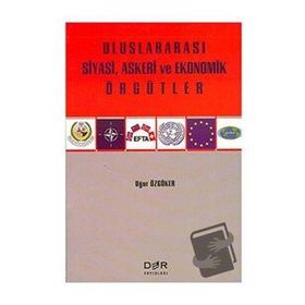 Uluslararası Siyasi, Askeri, Ekonomik ve Sosyo-Kültürel Örgütler - Güney Ferhat Batı c ugur ozgoker