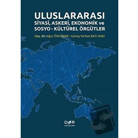Uluslararası Siyasi, Askeri, Ekonomik ve Sosyo-Kültürel Örgütler - Güney Ferhat Batı c ugur ozgoker