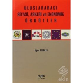 Uluslararası Siyasi, Askeri, Ekonomik ve Sosyo-Kültürel Örgütler - Güney Ferhat Batı c ugur ozgoker