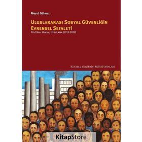 Uluslararası Sosyal Güvenliğin Evrensel Sefaleti - Mesut Gülmez