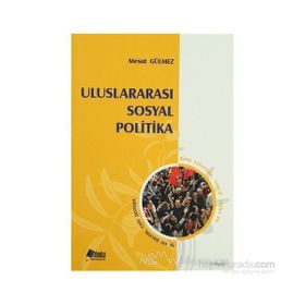 ULUSLARARASI SOSYAL POLITIKA - MESUT GÜLMEZ