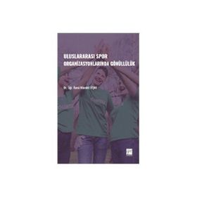 Uluslararası Spor Organizasyonlarında Gönüllülük - Mücahit Fişne
