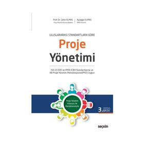 ULUSLARARASI STANDARTLARA GÖRE PROJE YÖNETIMI - AYŞEGÜL ELMAS;ÇETIN ELMAS