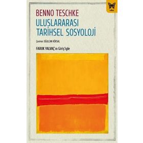 Uluslararası Tarihsel Sosyoloji - Benno Teschke