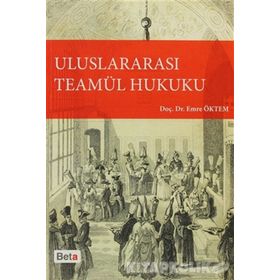 ULUSLARARASI TEAMÜL HUKUKU - EMRE ÖKTEM