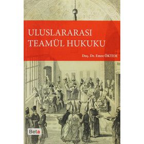 ULUSLARARASI TEAMÜL HUKUKU - EMRE ÖKTEM