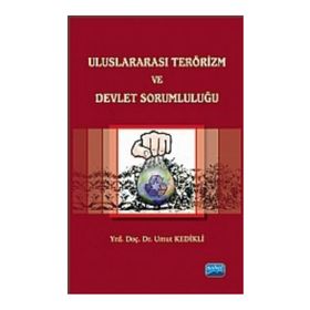 ULUSLARARASI TERÖRIZM VE DEVLET SORUMLULUĞU - UMUT KEDIKLI