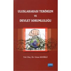 ULUSLARARASI TERÖRIZM VE DEVLET SORUMLULUĞU - UMUT KEDIKLI