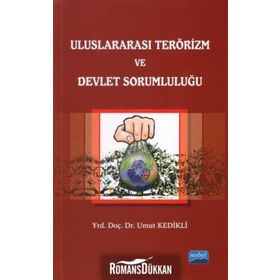 ULUSLARARASI TERÖRIZM VE DEVLET SORUMLULUĞU - UMUT KEDIKLI