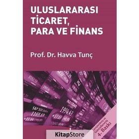 Uluslararası Ticaret, Para ve Finans - Havva Tunç