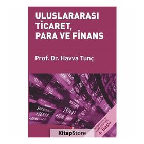 Uluslararası Ticaret, Para ve Finans - Havva Tunç