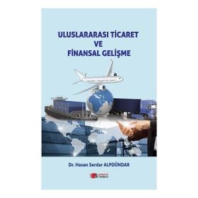 Uluslararası Ticaret ve Finansal Gelişme - Berikan Yayınları