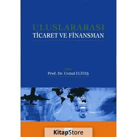 Uluslararası Ticaret ve Finansman - Cemal Elitaş