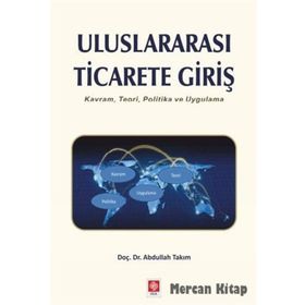 Uluslararası Ticarete Giriş - Oğuz Kaymakcı Recep Şen Nuri Avcı
