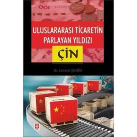 Uluslararası Ticaretin Parlayan Yıldızı Çin Ekin Yayınevi