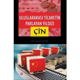 Uluslararası Ticaretin Parlayan Yıldızı Çin Ekin Yayınevi