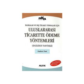 Uluslararası Ticarette Ödeme Yöntemleri - Coşkun Yeni