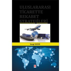 Uluslararası Ticarette Rekabet Stratejileri Ekin Yayınevi