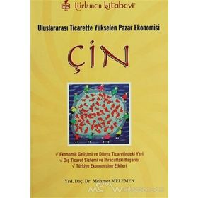ULUSLARARASI TICARETTE YÜKSELEN PAZAR EKONOMISI ÇİN - MEHMET MELEMEN