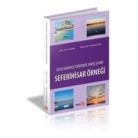 Uluslararası Turizmde Yavaş Şehir: Seferihisar Örneği - Hüsniye Örs , Afet Çağay