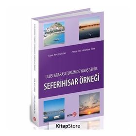 Uluslararası Turizmde Yavaş Şehir: Seferihisar Örneği - Hüsniye Örs , Afet Çağay
