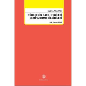 Uluslararası Türkçenin Batılı Elçileri Sempozyumu Bildirileri - kollektif