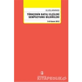 Uluslararası Türkçenin Batılı Elçileri Sempozyumu Bildirileri - kollektif