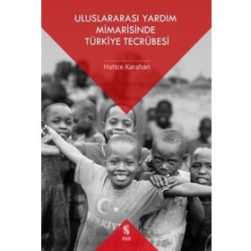 Uluslararası Yardım Mimarisinde Türkiye Tecrübesi - Hatice Karahan