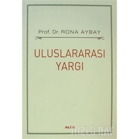 ULUSLARARASI YARGI - RONA AYBAY
