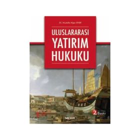 Uluslararası Yatırım Hukuku Dr. Mustafa Alper Ener