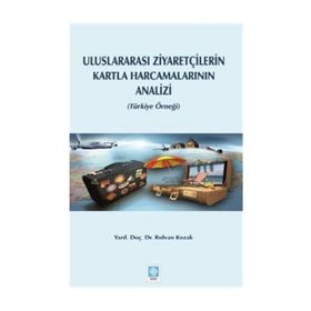 Uluslararası Ziyaretçilerin Kartla Harcamalarının Analizi - Rıdvan Kozak