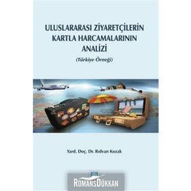 Uluslararası Ziyaretçilerin Kartla Harcamalarının Analizi - Rıdvan Kozak