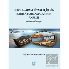 Uluslararası Ziyaretçilerin Kartla Harcamalarının Analizi - Rıdvan Kozak