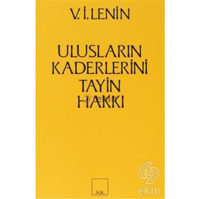 ULUSLARIN KADERLERINI TAYIN HAKKI - VLADIMIR İLYİÇ LENIN