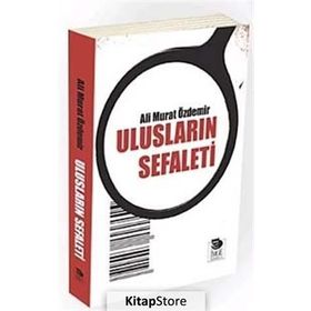 ULUSLARIN SEFALETI - ALI MURAT ÖZDEMİR