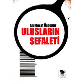 ULUSLARIN SEFALETI - ALI MURAT ÖZDEMİR