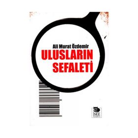 ULUSLARIN SEFALETI - ALI MURAT ÖZDEMİR