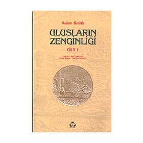 ULUSLARIN ZENGİNLİĞİ 1 - ADAM SMITH