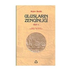 ULUSLARIN ZENGİNLİĞİ 1 - ADAM SMITH