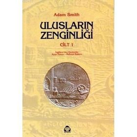 Ulusların Zenginliği 1. Cilt - Adam Smith