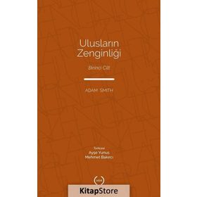 Ulusların Zenginliği 1. Cilt - Adam Smith