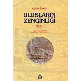 Ulusların Zenginliği 1. Cilt - Adam Smith