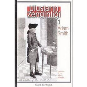 Ulusların Zenginliği 1. Cilt - Adam Smith