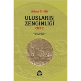 ULUSLARIN ZENGİNLİĞİ 2 - ADAM SMITH